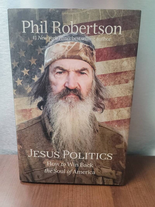 Phil Robertson Autographed Book "Jesus Politics"