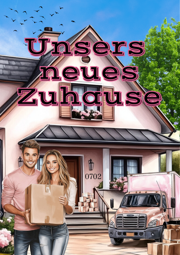Unser neues Zuhause