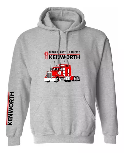 Sudadera Mod Kenworth Camión W900 Trailero Hasta La Muerte