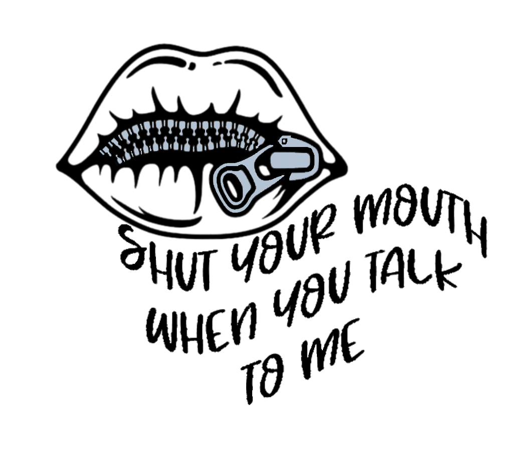 Shut Your Mouth