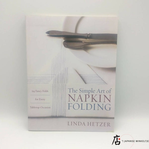 The Simple Art of Napkin Folding