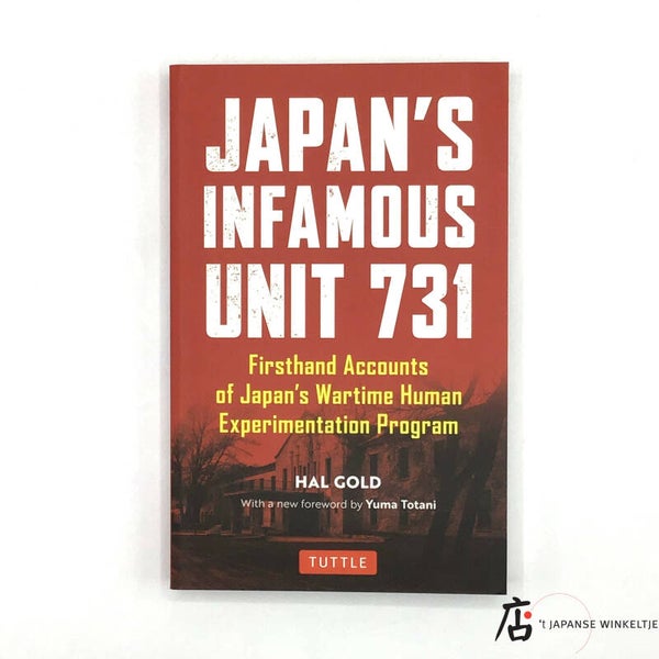 Japan's Infamous Unit 731, Firsthand Accounts of Japan's Wartime Human Experimentation Program
