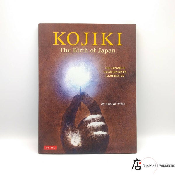 Kojiki, the Birth of Japan *the Japanese creation myth illustrated*- Kuzumi WIlds
