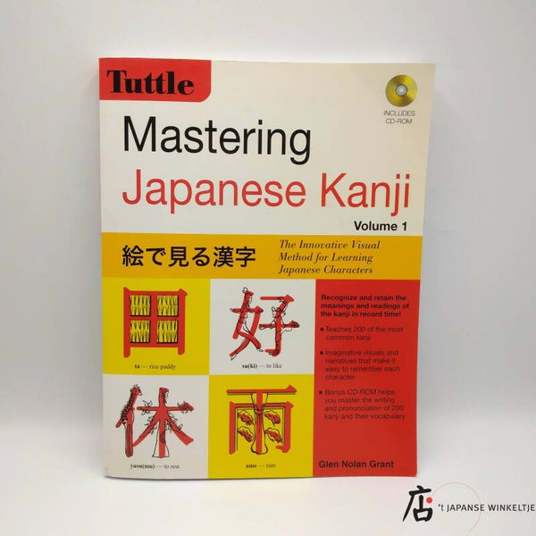 Mastering Japanese Kanji Volume 1 - Glen Nolan Grant