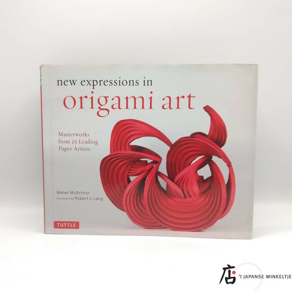 New Expressions in Origami Art - Meher McArthur (B-090-1-277)