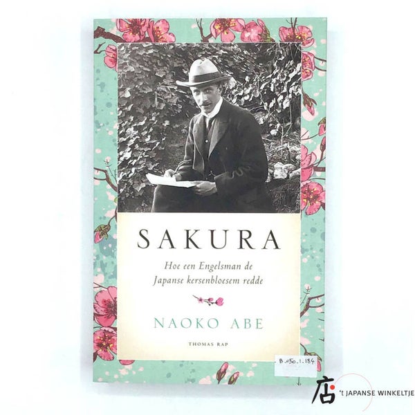 Boek: Sakura; hoe een Engelsman de Japanse kersenbloesem redde - Naoko Abe (B-050-1-184)