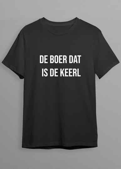 T shirt De boer dat is de keerl