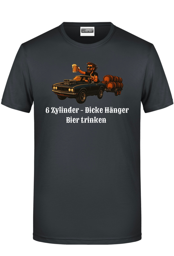 T-Shirt '' Sechs Zylinder - Dicke Hänger & Bier trinken''