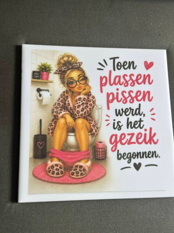 tegeltje toen plassen pissen ....