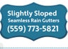 Slightly Sloped Seamless Rain Gutters