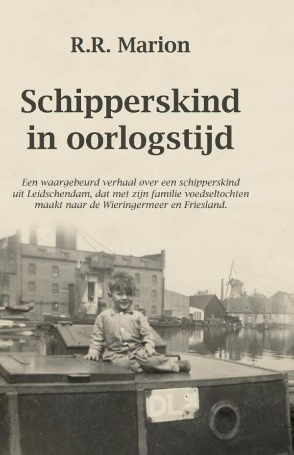 Schipperskind in Oorlogstijd - R.R. Marion