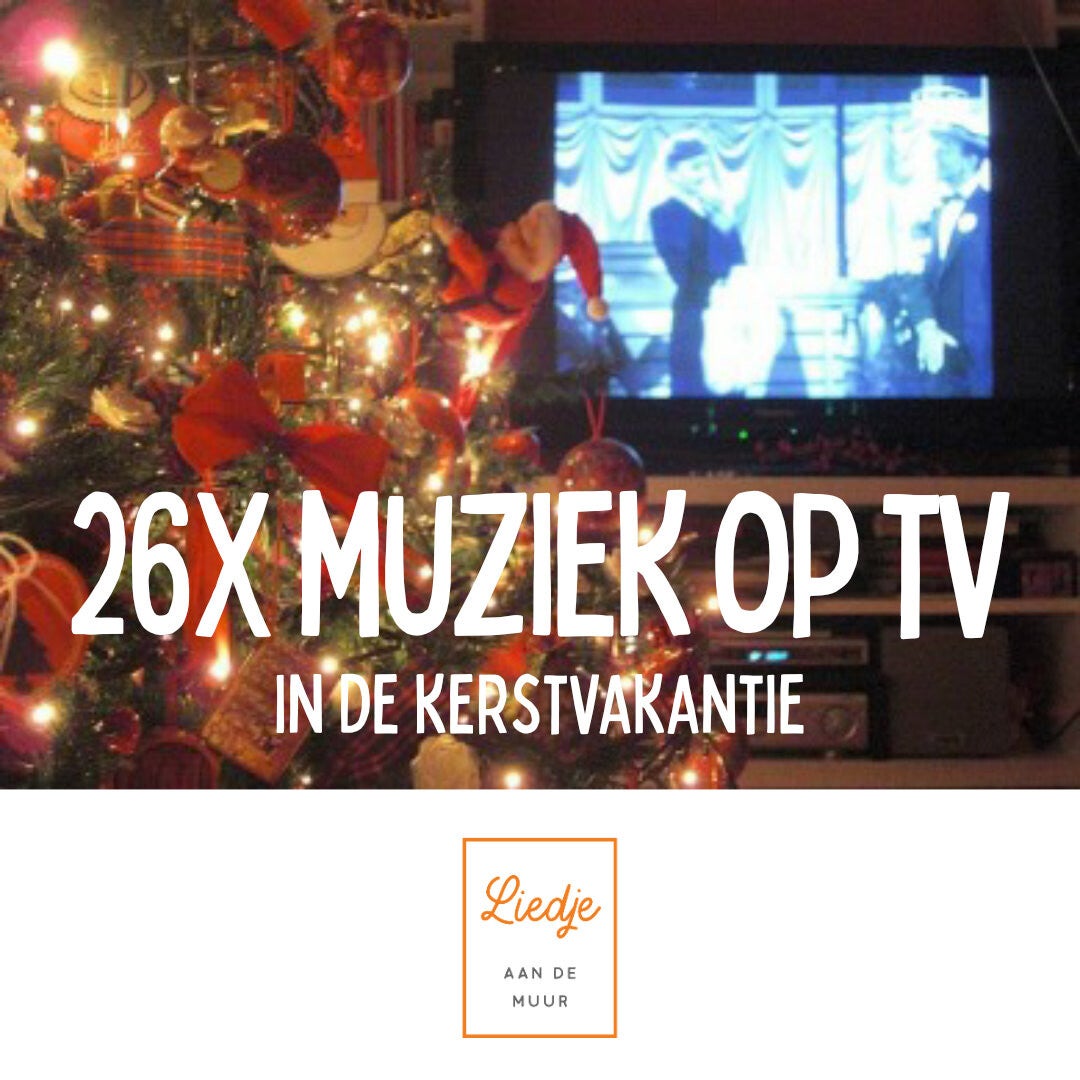 26 kijktips muziek op tv december 2025 kerstvakantie