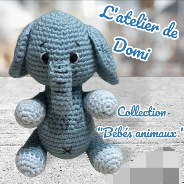 Amigurumi " ELIOT" le bébé éléphant