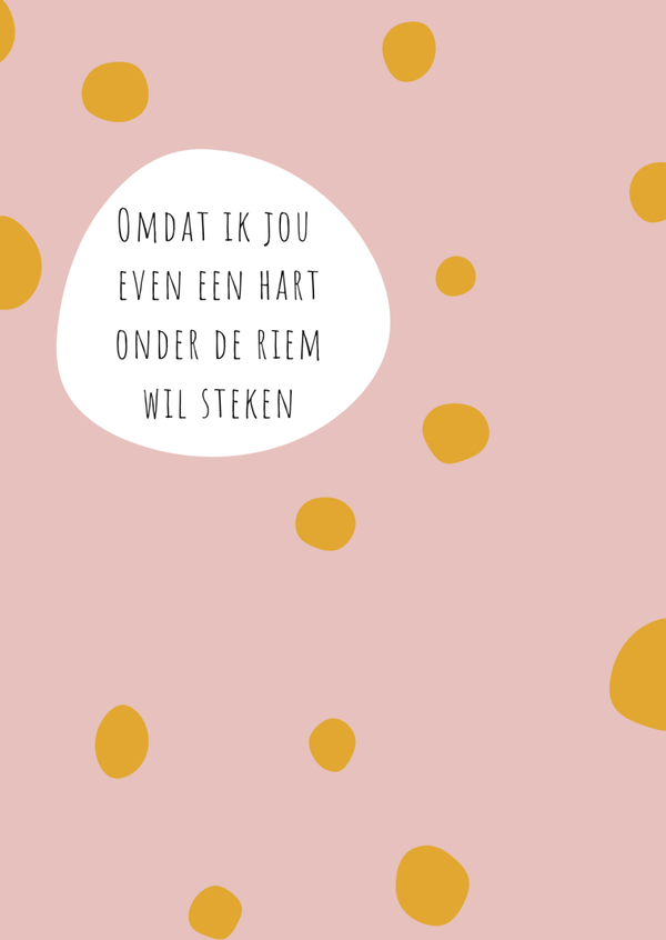Een hart onder de riem...