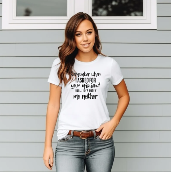 Remember when I asked for your opinion? Me neither