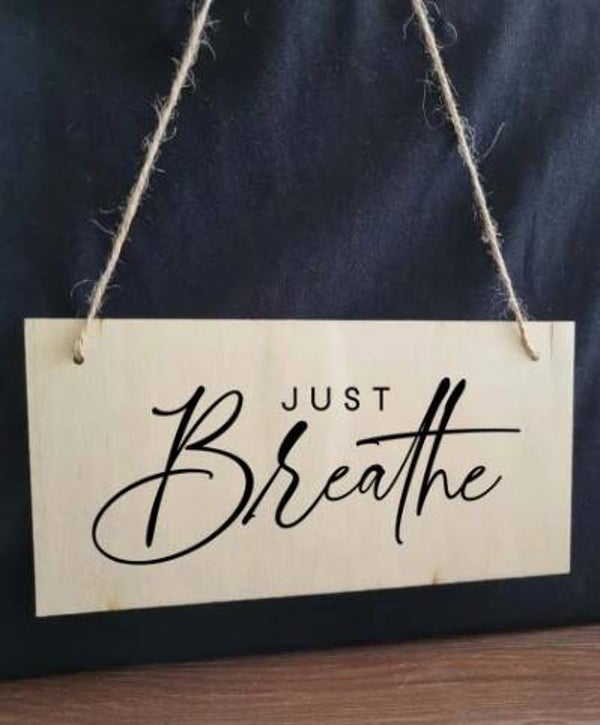 Just breathe