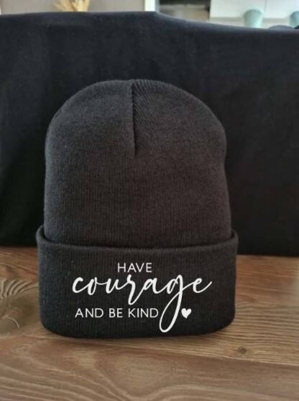 Have courage and be kind