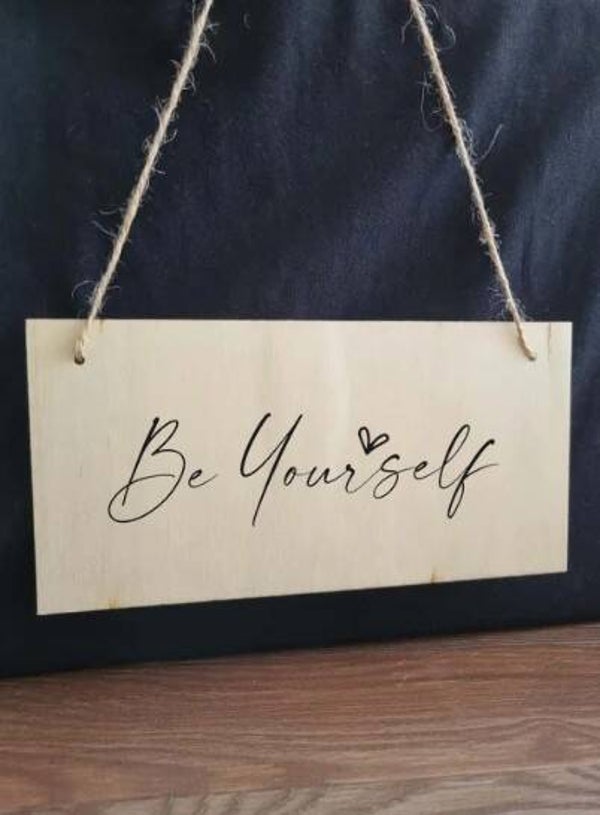 Be yourself hangbordje