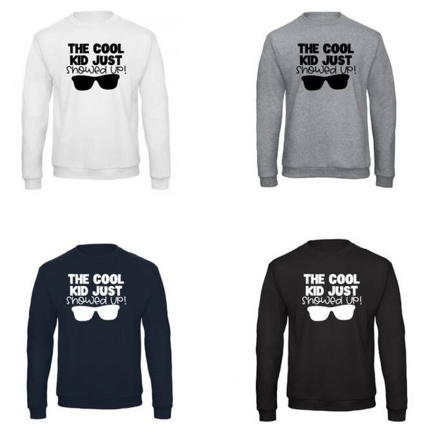 The cool kid just showed up - sweater