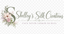 Shelleys Silk Creations
