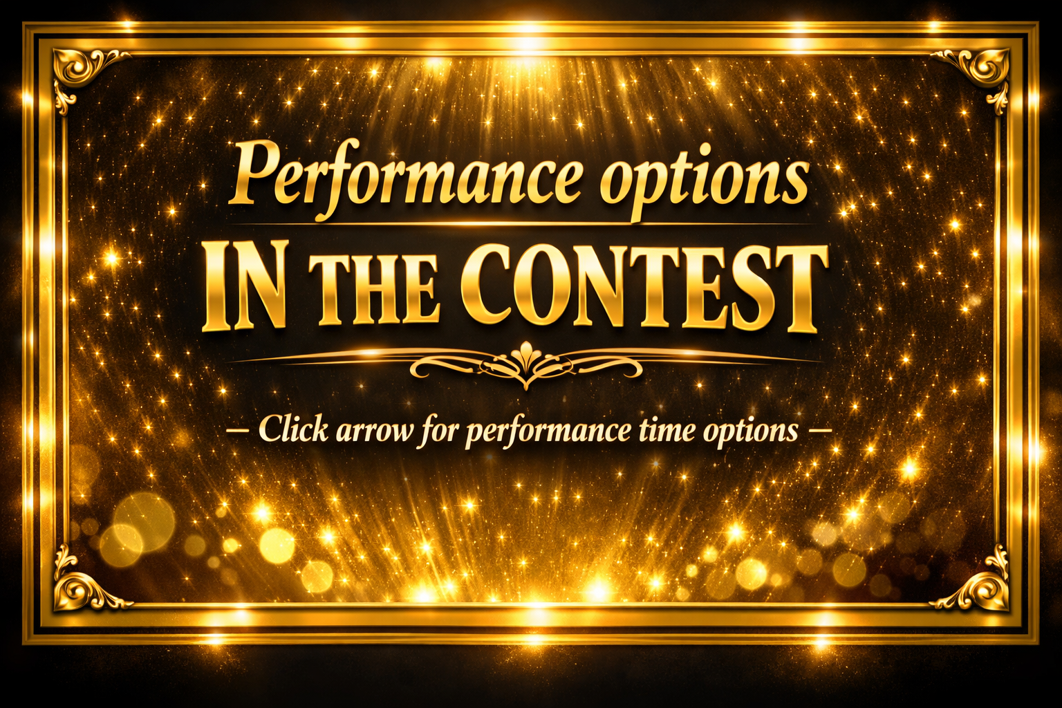 Contest Entry Click Arrow for Performance Time options