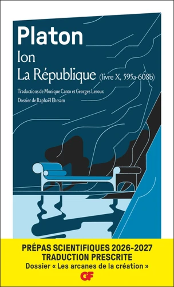 Ion. La République, (livre X, 595a - 608b). Prépas scientifiques, dossier "Les arcanes de la création" Edition 2026-2027