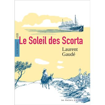 Le Soleil des Scorta (9782330222581)