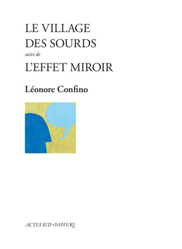 Le Village des sourds suivi de L'Effet miroir (9782330173340)