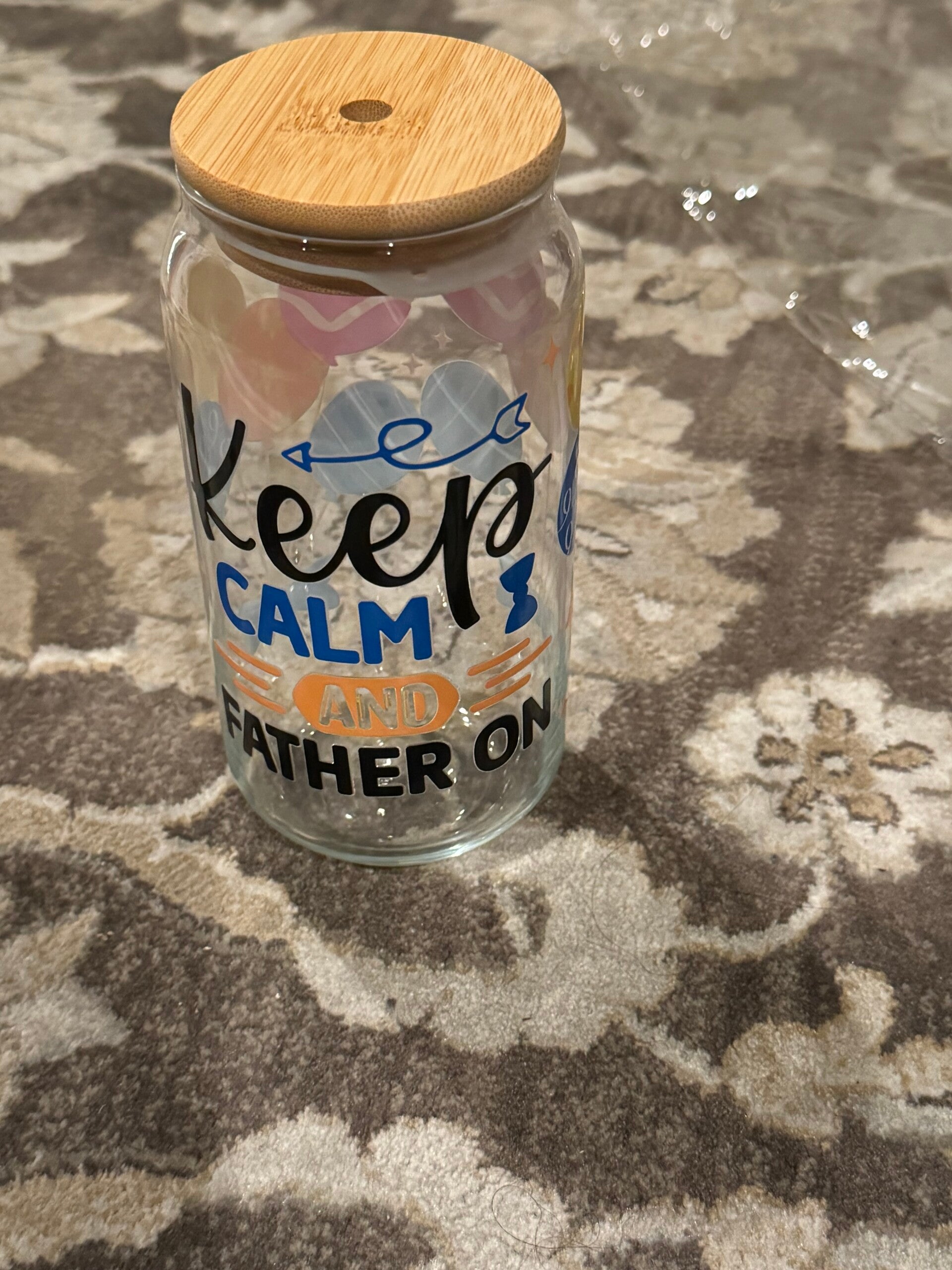 “Keep Calm and Father on” Cup