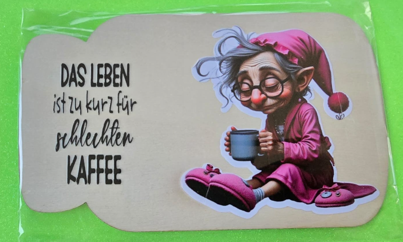 Das Leben ist zu kurz für SCHLECHTEN KAFFEE