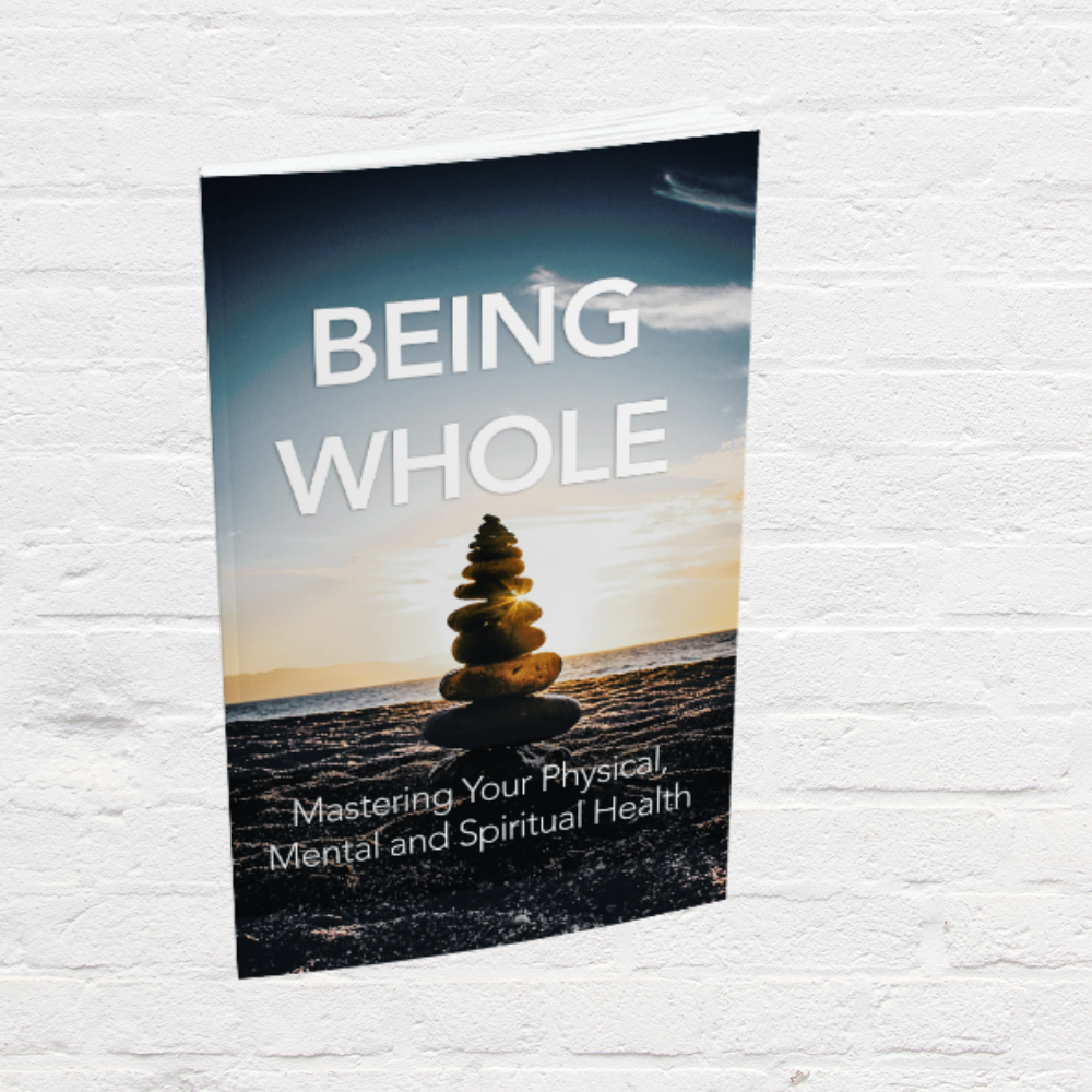 Being Whole eBook | Guide to Mind-Body Wellness & Balanced Living
