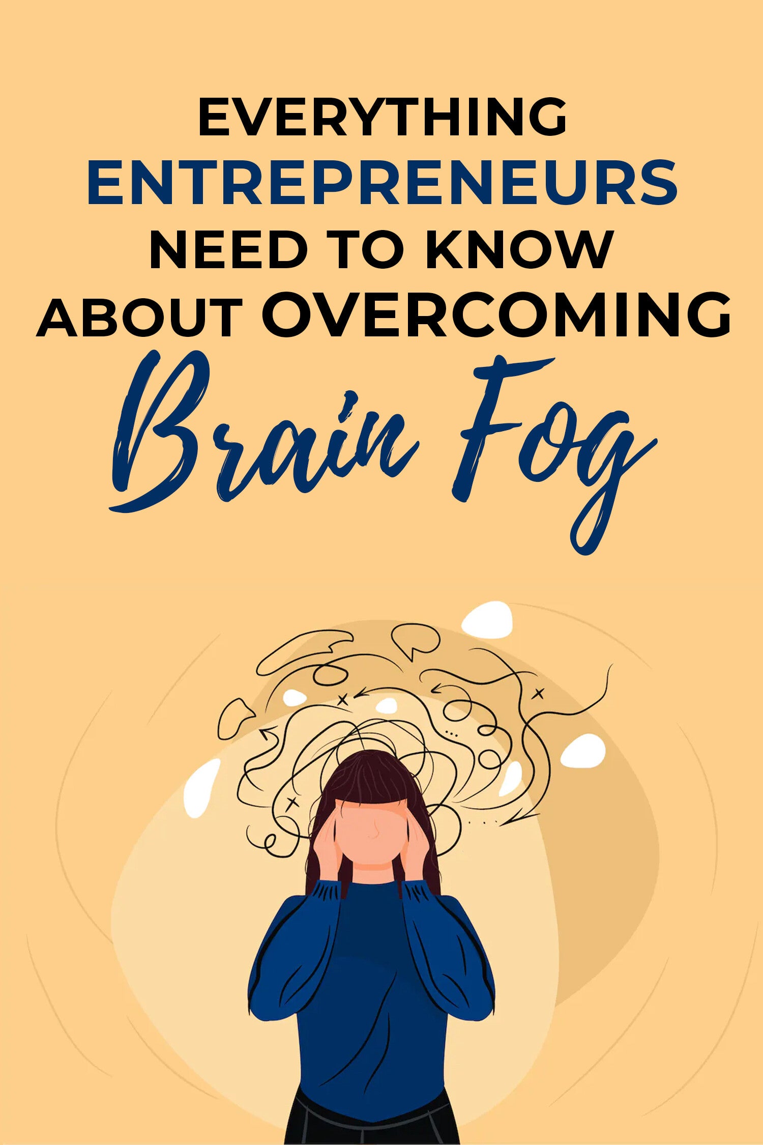 Everything Entrepreneurs Need to Know About Overcoming Brain Fog eBook |  Clarity & Productivity