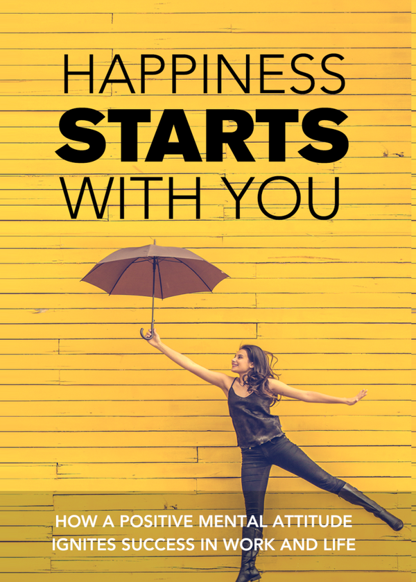 Happiness Starts with You: A Positive Mindset and Personal Growth Ebook with Bonus Resources
