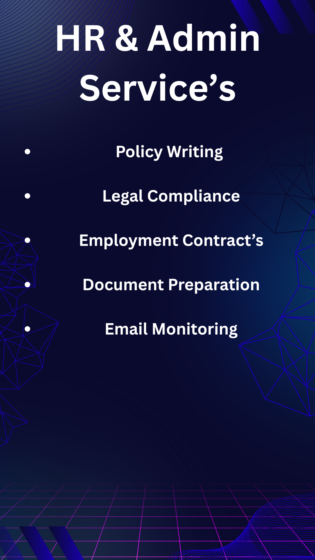 HR and Admin Services,  Policy writing, employment contracts, legal compliance, Fraud and scam prevention.