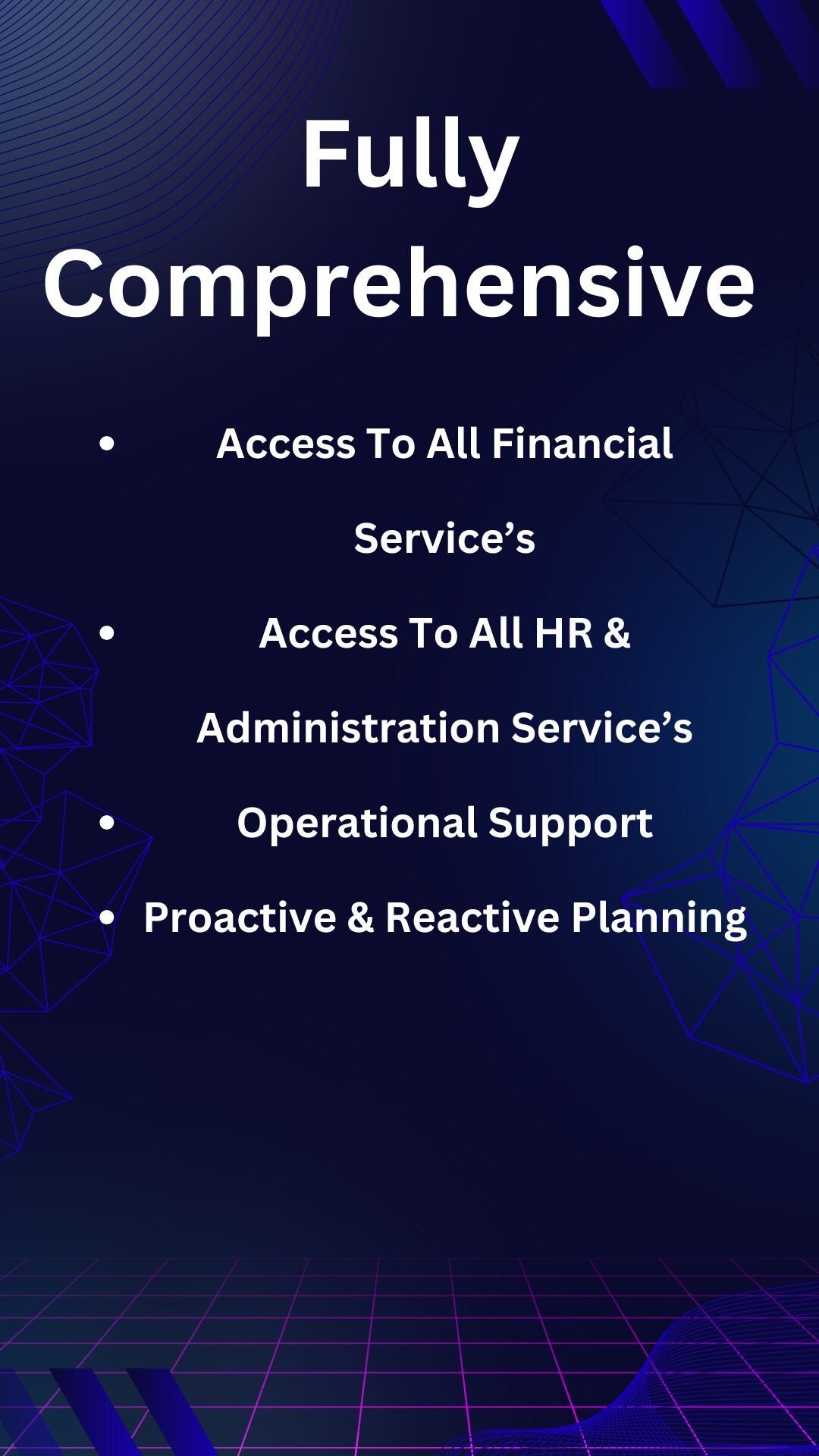 A fully comprehensive service package.  Accountancy, HR and Administration services and access to operational support 365 days a year