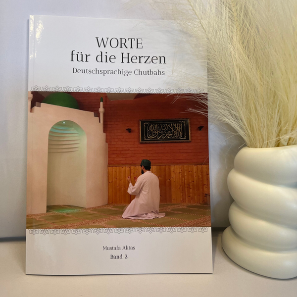 Worte für die Herzen - Deutschsprachige Chutbahs, Band 2