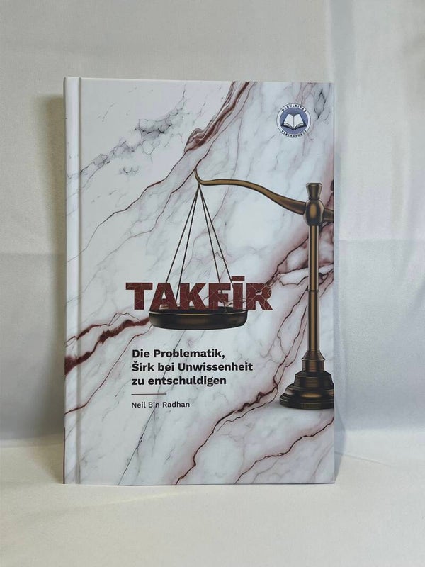 Takfir - Die Problematik Schirk bei Unwissenheit zu entschuldigen