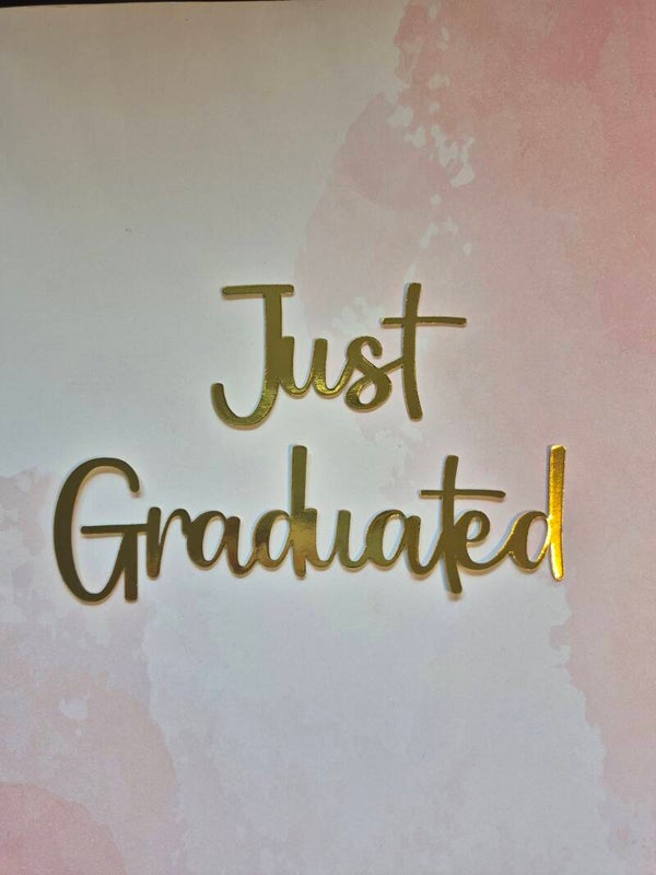 Just Graduated TekstTopper