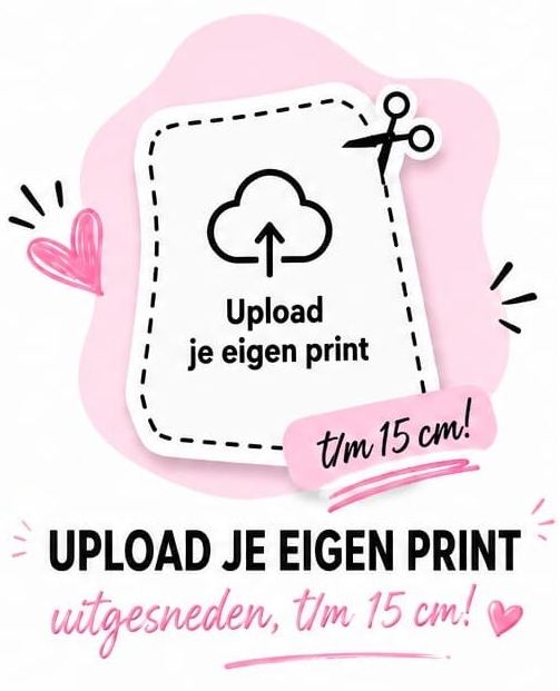 Upload je eigen print – uitgesneden (t/m 15 cm)