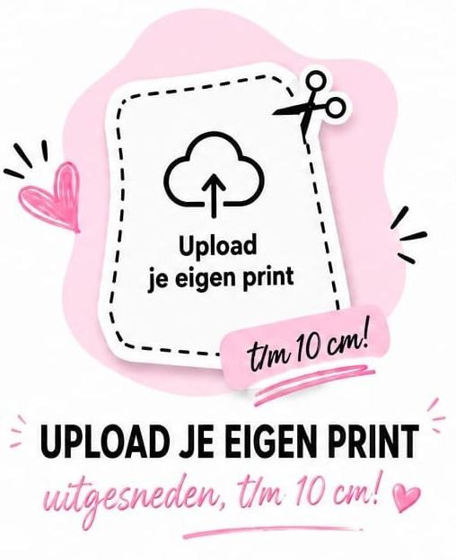 Upload je eigen print – uitgesneden (t/m 10 cm)