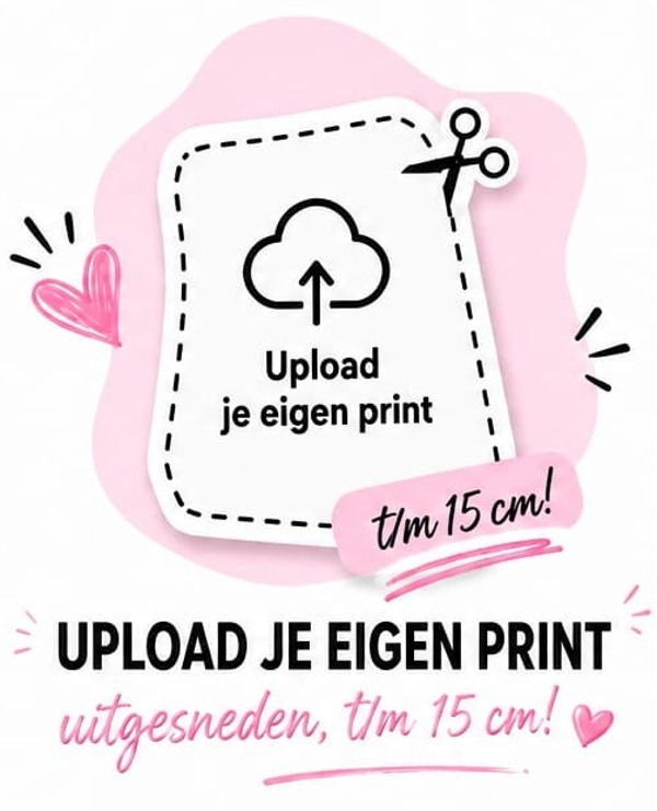Upload je eigen print – uitgesneden (t/m 15 cm)