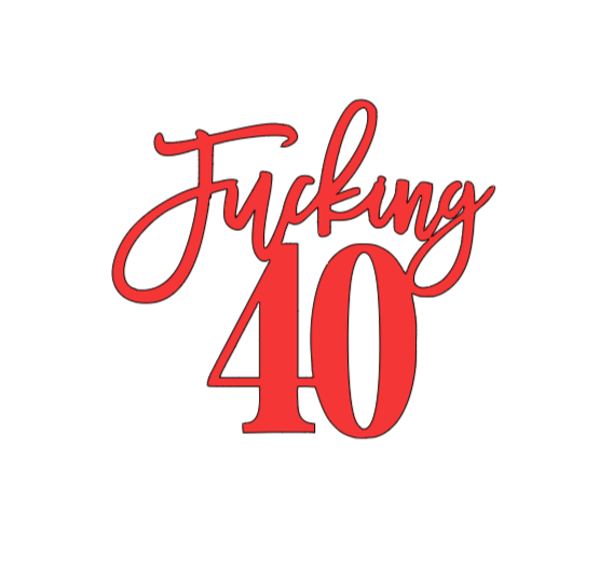 F#cking 40 TekstTopper