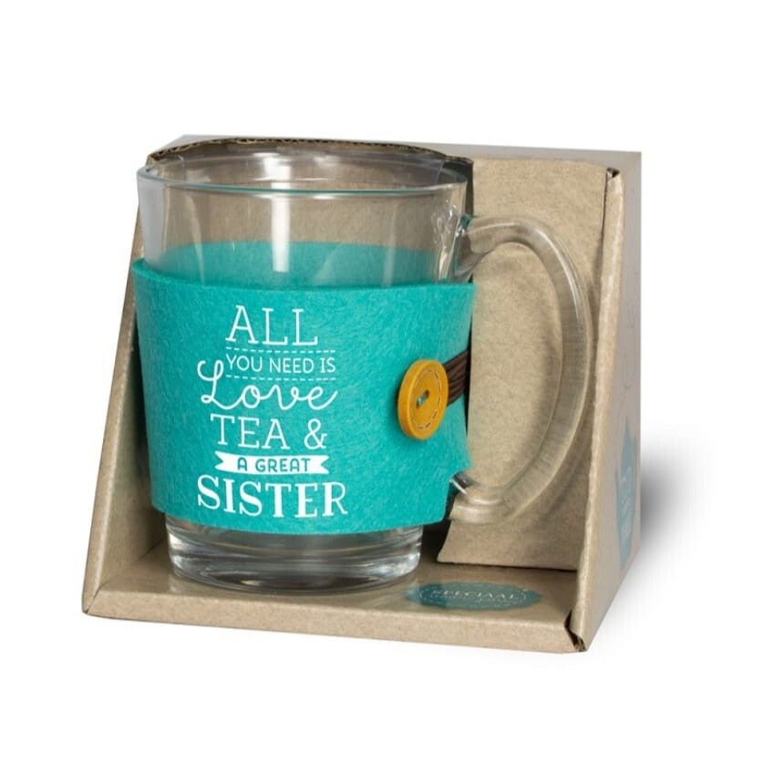 Theeglas All you need is love tea and a great sister.