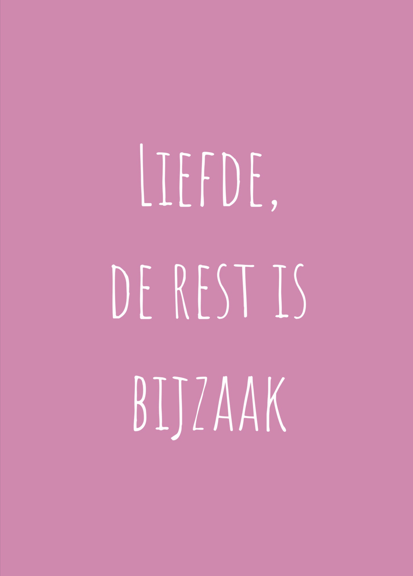 Ansichtkaart (5 stuks) A6 formaat ‘liefde, de rest is bijzaak’