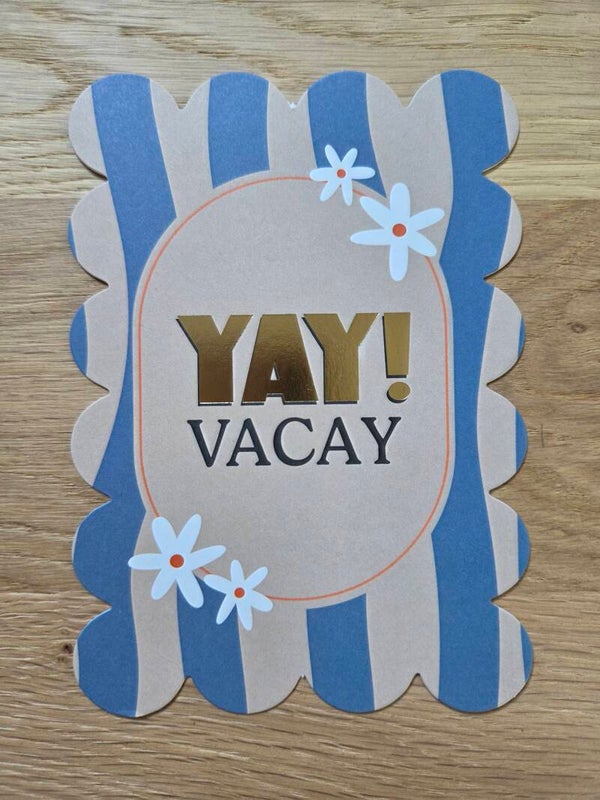 Wenskaart Yay Vacay! - Kaart met Goudfolie