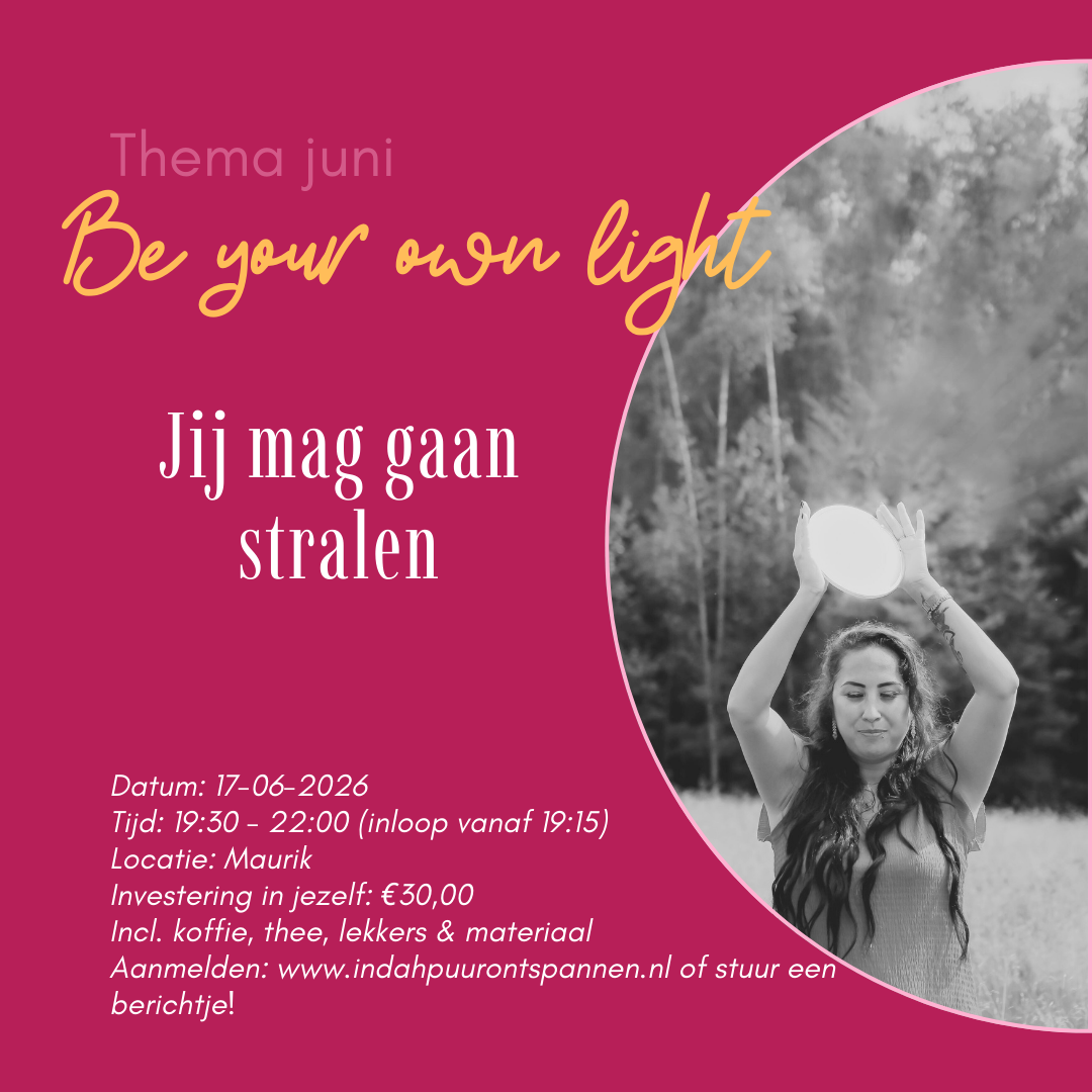 Juni - Be your own light -creatieve intuïtieve workshop Maurik Betuwe Gelderland