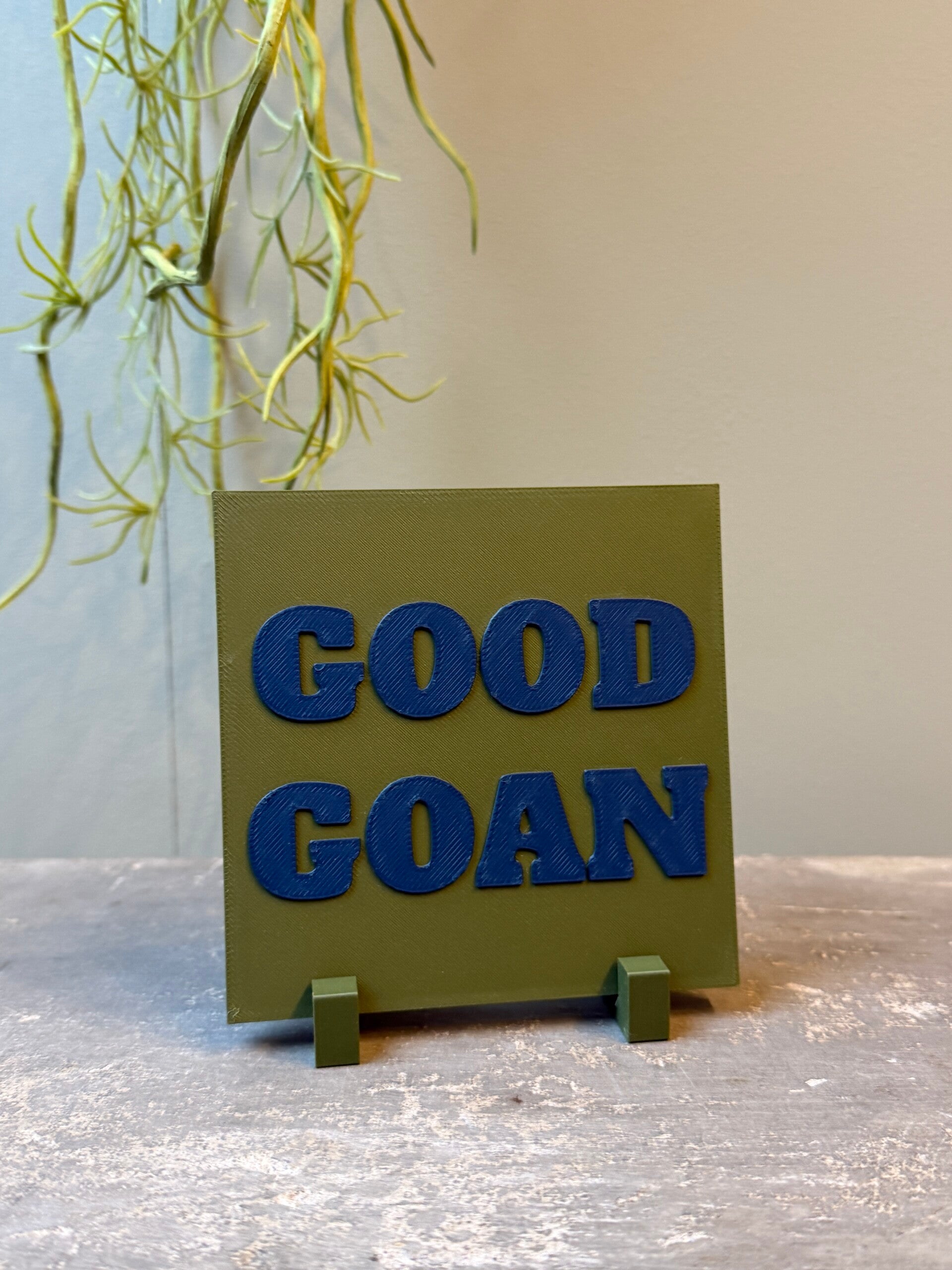 Hip tegeltje "Good Goan"