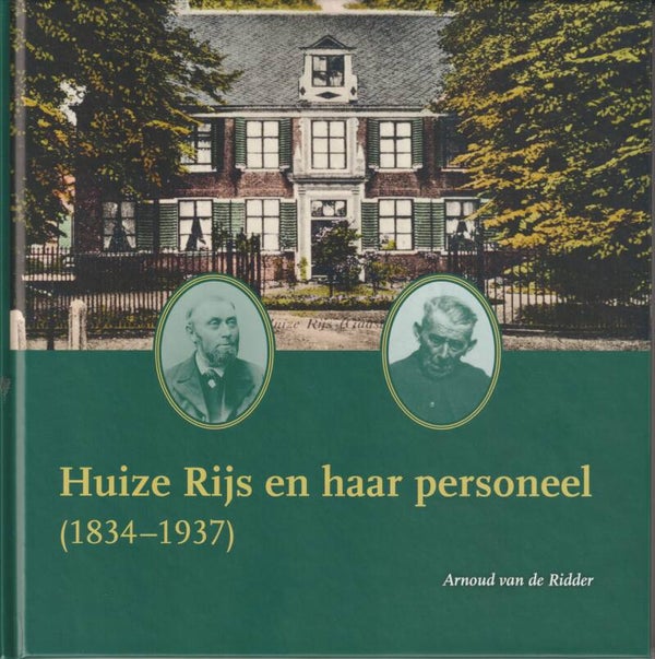 Huize Rijs en haar personeel (1834-1937)