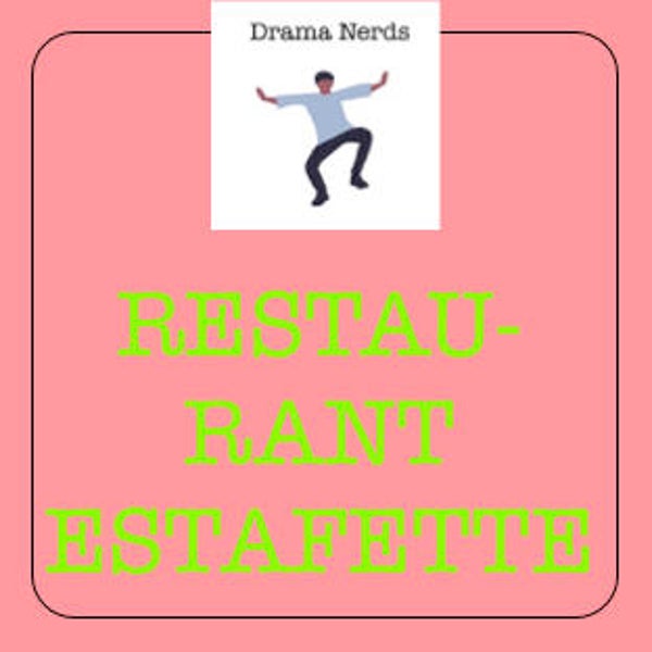 Drama-download 12: Restaurantestafette