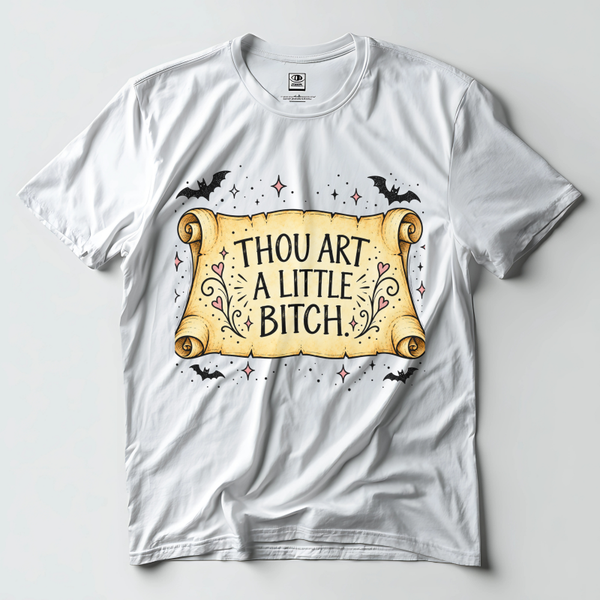 Thou Art a Little B***h